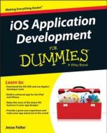 iOS App Development For Dummies di Jesse Feiler edito da John Wiley & Sons Inc