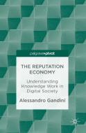 The Reputation Economy di Alessandro Gandini edito da Palgrave Macmillan