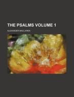 The Psalms V.19:1 di Alexander Maclaren edito da Rarebooksclub.com