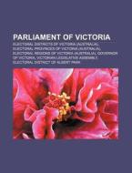 Parliament Of Victoria: Premier Of Victo di Books Llc edito da Books LLC, Wiki Series