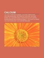 Calcium: Calcium Deficiency, Calcium In di Books Llc edito da Books LLC, Wiki Series