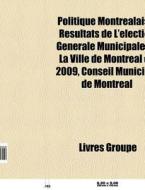 Politique Montr Alaise: R Sultats De L' di Livres Groupe edito da Books LLC, Wiki Series