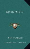 Queen Mab V3 di Julia Kavanagh edito da Kessinger Publishing