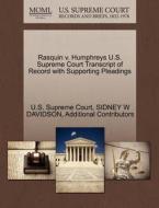 Rasquin V. Humphreys U.s. Supreme Court Transcript Of Record With Supporting Pleadings di Sidney W Davidson, Additional Contributors edito da Gale Ecco, U.s. Supreme Court Records