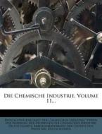 Die Chemische Industrie, Volume 11... edito da Nabu Press