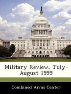 Military Review, July-august 1999 edito da Bibliogov