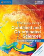 Cambridge IGCSE (R) Combined and Co-ordinated Sciences Chemistry Workbook di Richard Harwood, Ian Lodge edito da Cambridge University Press