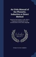 An Urdu Manual Of The Phonetic, Inductive Or Direct Method di Thomas Fulton Cummings edito da Sagwan Press