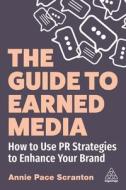 The Guide to Earned Media: How to Use PR Strategies to Enhance Your Brand The Guide to Earned Media: How to Use PR Strategies to Enhance Your Brand