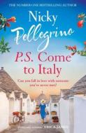 P.S. Come To Italy di Nicky Pellegrino edito da Orion