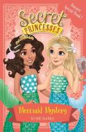 Secret Princesses: Mermaid Mystery di Rosie Banks edito da Hachette Children's Group