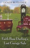 Faith Bass Darling's Last Garage Sale di Lynda Rutledge edito da Wheeler Publishing