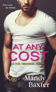At Any Cost di Mandy Baxter edito da Kensington Publishing