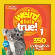 Weird But True 1: Expanded Edition di National Geographic Kids edito da NATL GEOGRAPHIC SOC