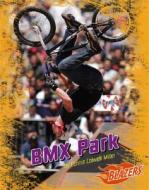 BMX Park di Connie Colwell Miller edito da Blazers