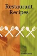 Restaurant Recipes di Pattie Hensley edito da Lulu.com