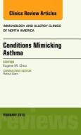 Conditions Mimicking Asthma, An Issue of Immunology and Allergy Clinics di Eugene M. Choo edito da Elsevier - Health Sciences Division