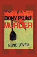 The Bony Point Murder di Eugene Lovell edito da iUniverse