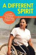 A Different Spirit di Dr Anantha Krishnan M edito da Partridge India