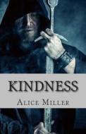Kindness: Steel City Shadows Vol. 2 di Alice Miller edito da Createspace