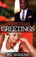 Christmas Greetings di Pat Simmons edito da Createspace