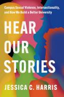 Hear Our Stories di Jessica C Harris edito da Stanford University Press