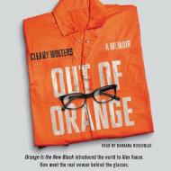 Out of Orange: A Memoir di Cleary Wolters edito da HarperCollins (Blackstone)