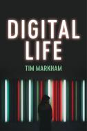Digital Life di Tim Markham edito da Polity Press