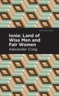 Ionia: Land of Wise Men and Fair Women di Alexander Craig edito da MINT ED