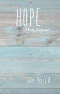 Hope: A Daily Devotional di Julie Bernard edito da Createspace