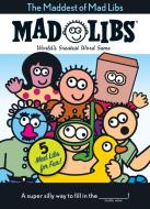 The Maddest of Mad Libs di Mad Libs edito da Penguin Young Readers Group