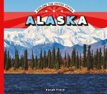 Alaska di Sarah Tieck edito da ABDO & DAUGHTERS