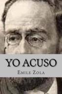 YO ACUSO SPANISH EDITION di EMILE ZOLA edito da LIGHTNING SOURCE UK LTD