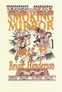 Smoking Mirror di Brian Henderson edito da ECW PR