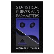 Statistical Curves And Parameters di Michael E. Tarter edito da Taylor & Francis Inc