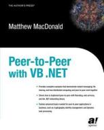 Peer-to-Peer with VB .NET di Matthew Macdonald edito da Apress