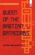 Queen of the Martian Catacombs di Leigh Brackett edito da VertVolta Press
