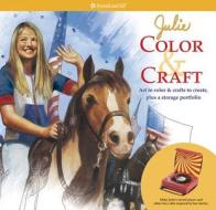 Julie Color & Craft edito da American Girl Publishing Inc