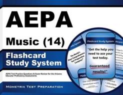 Aepa Music (14) Flashcard Study System: Aepa Test Practice Questions and Exam Review for the Arizona Educator Proficiency Assessments di Aepa Exam Secrets Test Prep Team edito da Mometrix Media LLC