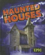 Haunted Houses di Nadia Higgins edito da BELLWETHER MEDIA