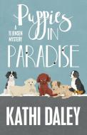 PUPPIES IN PARADISE di Kathi Daley edito da Henery Press