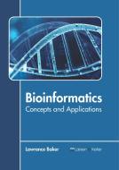 Bioinformatics: Concepts and Applications edito da LARSEN & KELLER EDUCATION