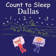 Count To Sleep Dallas di Adam Gamble, Mark Jasper edito da Our World Of Books