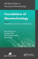Foundations Of Nanotechnology, Volume Two di Sabu Thomas, Saeedeh Rafiei, Shima Maghsoodlou, Arezo Afzali edito da Apple Academic Press Inc.