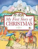 My First Story Of Christmas di Tim Dowley edito da Lion Hudson Plc