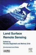 Land Surface Remote Sensing: Environment and Risks di Mehrez Zribi edito da ISTE PR ELSEVIER