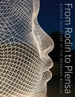 From Rodin to Plansa di Steven A. Nash, Laura Wilson edito da Scala Arts & Heritage Publishers Ltd