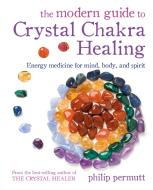 The Modern Guide to Crystal Chakra Healing: Energy Medicine for Mind, Body, and Spirit di Philip Permutt edito da CICO