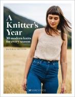 A Knitter's Year: 30 Modern Knits for Every Season di Ida Wirak Trettevik edito da SEARCH PR