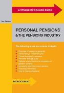 Straightforward Guide to Personal Pensions and the Pensions Industry di Patrick Grant edito da Straightforward Publishing